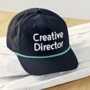 Creative Director Cap - For The People Who Are Getting Sh*t Done